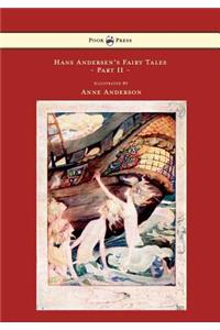 Hans Andersen's Fairy Tales - Illustrated by Anne Anderson - Part II
