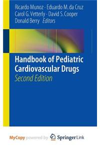Handbook of Pediatric Cardiovascular Drugs