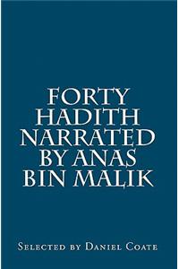 Forty Hadith Narrated by Anas Bin Malik