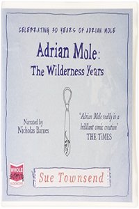 Adrian Mole: the Wilderness Years