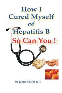 How I Cured Myself of Hepatitis B