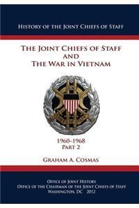 Joint Chiefs of Staff and The War in Vietnam - 1960-1968 Part 2