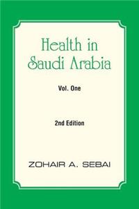 Health in Saudi Arabia Vol. One