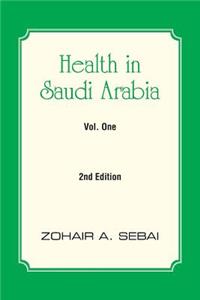 Health in Saudi Arabia Vol. One