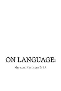 On Language: Exploitation and Definitions