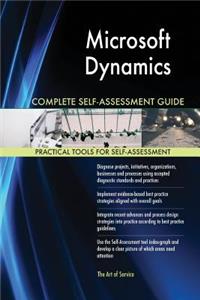 Microsoft Dynamics Complete Self-Assessment Guide