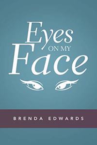 Eyes on My Face
