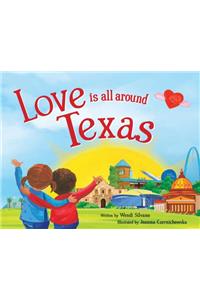 Love Is All Around Texas