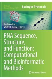 RNA Sequence, Structure, and Function: Computational and Bioinformatic Methods