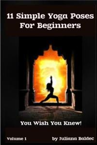 11 Simple Yoga Poses for Beginners: With Proper Hatha Yoga Poses Instructions