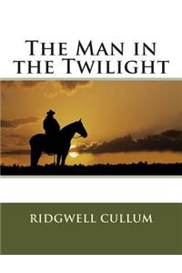 The Man in the Twilight