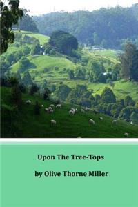 Upon the Tree-Tops