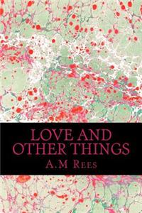 Love and Other Things: Poetry Chapbook - Sassy Women's Love Affairs