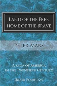 Land of the Free, Home of the Brave