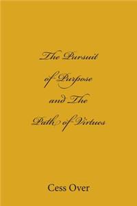 The Pursuit of Purpose and The Path of Virtues