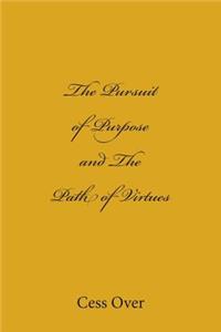 Pursuit of Purpose and The Path of Virtues