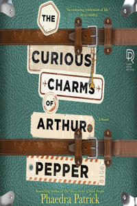 Curious Charms of Arthur Pepper Lib/E
