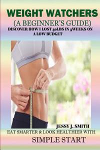 Weight Watchers (a Beginner?s Guide)