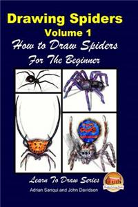 Drawing Spiders Volume 1 - How to Draw Spiders For the Beginner