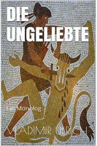 Die Ungeliebte