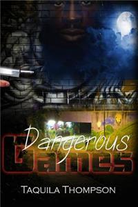 Dangerous Games