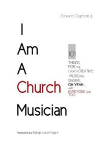 I Am A Church Musician