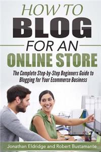 How To Blog for an Online Store