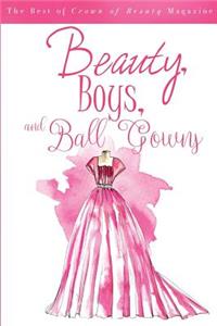 Beauty, Boys, and Ball Gowns