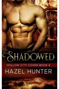 Shadowed (Book Two of the Hollow City Coven Series)