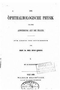 ophthalmologische Physik und ihre Anwendung auf die Praxis