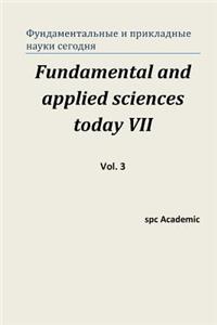 Fundamental and Applied Sciences Today VII. Vol. 3