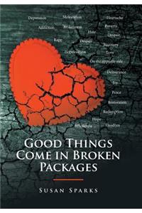 Good Things Come in Broken Packages