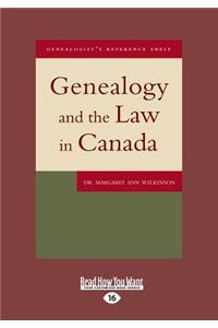 Genealogy and the Law in Canada (Large Print 16pt)