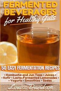 Fermented Beverages for Healthy Guts