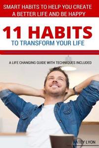 11 Habits to Transform Your Life