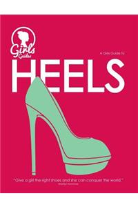 Heels. Girls guide to heels