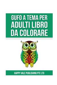 Gufo A Tema Per Adulti Libro Da Colorare