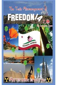 The Toxic Mismanagement of Freedonia 2.0