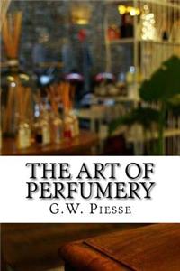 The Art of Perfumery