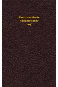 Electrical Parts Reconditioner Log