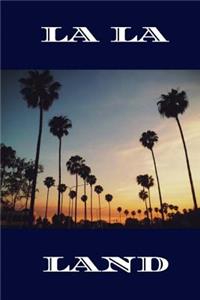 LA LA Land - Writing Journal
