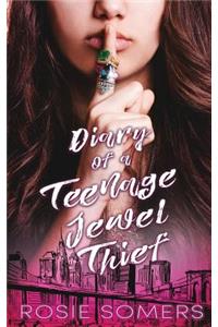 Diary of a Teenage Jewel Thief