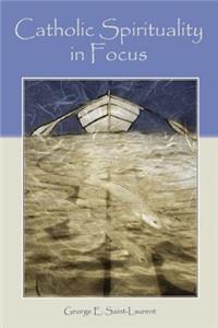 Catholic Spirituality in Focus