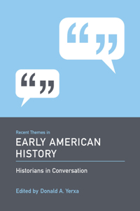Recent Themes in Early American History