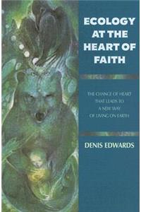 Ecology at the Heart of Faith