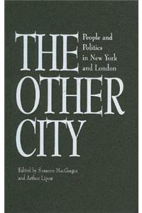 The Other City: People and Politics in New York and London