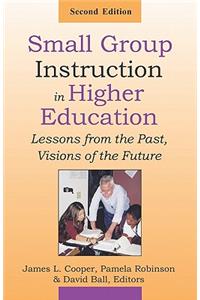 Small Group Instruction in Higher Education