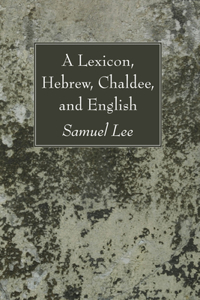 Lexicon, Hebrew, Chaldee, and English