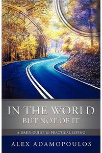 In the World But Not of It