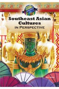 Southeast Asian Cultures in Perspective